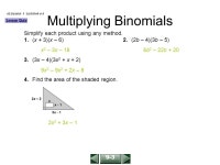 Multiplying Binomials ALGEBRA 1 LESSON 9-3 Simplify (2y – 3)(y + 2). (2y – 3)(y + 2) = (2y – 3)(y) + (2y – 3)(2)... 