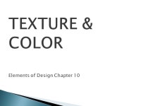 Texture is a surface’s tactile quality. Tactile refers to the perception of touch. In design, texture appeals to sight as well... 