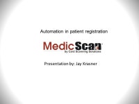 Presentation by: Jay Krasner Automation in patient registration. -  ppt download