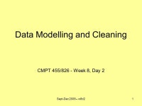 Data Modelling and Cleaning CMPT 455/826 - Week 8, Day 2 Sept-Dec 2009 – w8d ppt download