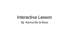 Interactive Lesson By Karina De la Rosa. The first steps how to teach young students to write Play game that develop five motor... 