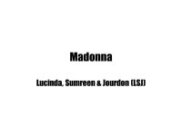 Madonna Lucinda, Sumreen & Jourdon (LSJ). “Secret”- Bedtime stories Released: September 28, 1994  Style - This music video is... 