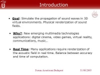 Computation of the complete acoustic field with Finite-Differences algorithms. Adan Garriga Carlos Spa Vicente López Forum... 