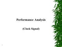 1 Performance Analysis (Clock Signal). 2 Unbalanced delays Logic with unbalanced delays leads to inefficient use of logic: long... 
