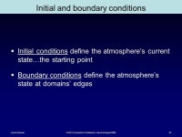 Jason KnievelATEC Forecasters’ Conference, July and August Numerical Weather Prediction (NWP) and the WRF Model Jason Knievel... 