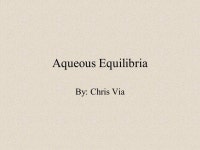 Aqueous Equilibria By: Chris Via. Common-Ion Effect C.I.E.- the dissociation of a weak electrolyte by adding to the solution a... 
