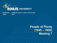 People of Plenty (1945 – 1950) Meeting 7 Matakuliah: G0862/American Culture and Society Tahun: ppt download