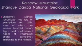 LANDFORMS AROUND THE WORLD PAOLA ANDREA POLANCO. Rainbow Mountains: Zhangye Danxia National Geological Park  Zhangyes Danxia... 
