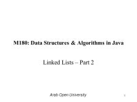 M180: Data Structures & Algorithms in Java Linked Lists – Part 2 Arab Open University ppt download