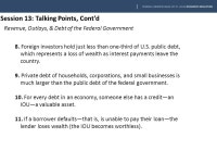 SESSION 13: REVENUES, OUTLAYS, & DEBT OF THE FEDERAL GOVERNMENT AND GOVERNMENT SPENDING & TAXES Talking Points Revenue, Outlays... 