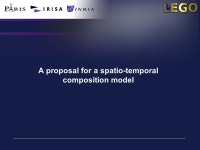 STCM: A spatio-temporal Component Model Hinde Lilia Bouziane Christian Perez PARIS Project-Team INRIA Rennes/IRISA Toulouse... 