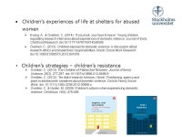 Narrative encounters with children experiencing domestic violence; time to shift the approach? Carolina Överlien, Associate... 