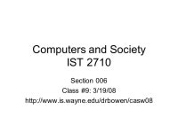 Computers and Society IST 2710 Section 006 Class #9: 3/19/08 -  ppt download