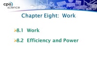 Chapter Eight: Work 8.1 Work 8.2 Efficiency and Power. -  ppt video online download
