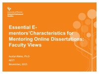 Essential E- mentors’Characteristics for Mentoring Online Dissertations: Faculty Views Auslyn Nieto, Ph.D AECT November, ppt... 