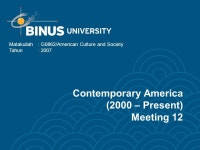 Contemporary America (2000 – Present) Meeting 12 Matakuliah: G0862/American Culture and Society Tahun: ppt download