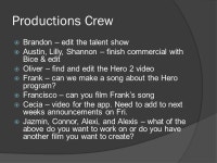 True/False for Filming Bell Work You can film in the gym unsupervised? - True or false 2. You can abandon your film group if you... 