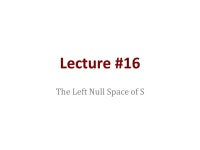 Lecture #16 The Left Null Space of S. Outline 1.Definition 2.Convex basis – formation of non- negative pools 3.Alignment of the... 
