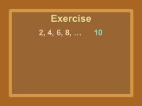 2, 4, 8, 16, … 32 Exercise. 2, 4, 6, 8, … Exercise ppt download