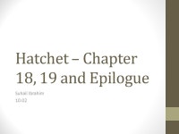 Hatchet – Chapter 18, 19 and Epilogue Suhail Ibrahim ppt download
