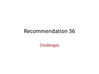 Single Window Interoperability Recommendation No. 36 SOURCE:Recommendation 36 project team ACTION:Preparation for ODP Step 3... 
