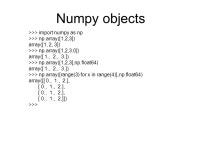 array([1,2,3]) array([1, 2, 3]) >>> np.array([1,2,3.0]) array([ 1., 2., 3.]) >>> np.array([1,2,3],np.float64) -  ppt download