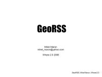 GeoRSS, Mikel Maron, Where 2.0 GeoRSS Mikel Maron Where ppt download