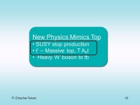Searches for New Physics in the Top Quark Sector Prof. Robin Erbacher University of California, Davis December 2008 Prof. Robin... 