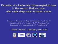 Formation of a basin-wide bottom nepheloid layer in the western Mediterranean after major deep water formation events Formation... 