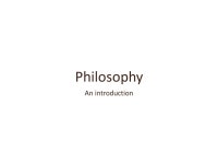 Philosophy An introduction. What is philosophy? Ancient Greek philosopher Aristotle said that philosophy is ‘the science which... 