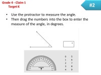 Claim 1 Smarter Balanced Sample Items Grade 4 - Target K Geometric measurement: understand concepts of angle and measure angles.... 