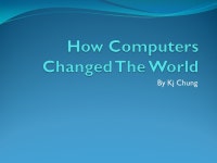 By Kj Chung. What is a computer? A computer is an organized setting of hardware and systems, and the “ computer “ is the... 