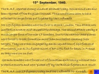…Never in the field of human conflict was so much owed by so many to so few.” Prime Minister Winston Churchill, August 1940... 