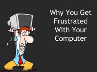 Why You Get Frustrated With Your Computer Presented by Keystone Computer Concepts. -  ppt download