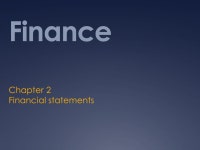 Finance Chapter 2 Financial statements. Financial statements & reports  Annual report—a report issued once a year by a... 
