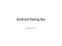 Contents Searches related to Android RatingBar Basics Android ratingbar example Android custom ratingbar. -  ppt download