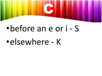 Spanish Sounds. SAME B, F, K(rare), L, M, N, P, S, T, W (only borrowed), Y. -  ppt download