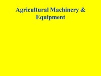 Welcome to the Agricultural Machinery & Equipment. -  ppt download