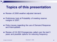 A Preliminary look at Peak Loads and Resources for 2007 and Policy Issues to Consider David Ashuckian, P.E., Manager Electricity... 