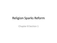 Religion Sparks Reform Chapter 8 Section 1. I the Second Great Awakening Preachers reject the 18 th cent. Belief that god... 