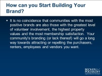 BUILDING AND PROTECTING A BRAND FOR YOUR COMMUNITY ASSOCIATION Donna DiMaggio Berger, Esq. Becker & Poliakoff, P.A. Presented by... 