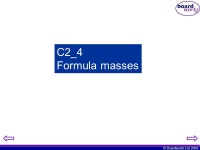 © Boardworks Ltd 2003 C2_4 Formula masses. © Boardworks Ltd 2003 Atomic Mass of elements The atoms of each element have a... 