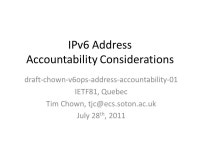 IPv6 Address Accountability Considerations draft-chown-v6ops-address-accountability-01 IETF81, Quebec Tim Chown, July 28 th, ppt... 