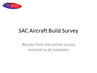 SAC Aircraft Build Survey Results from the online survey  ed to all members. -  ppt download