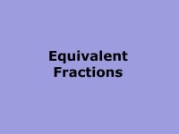 Fractions Workshop Have a go at the Fraction Hunt or Letter Fractions on your table while you are waiting! 4 out of 3 people have... 