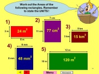 1 Measures MENU Perimeter Main MENU Area of rectangle Area of rectangle questions Area of compound rectangles Area of comp rects... 