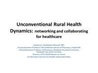 Unconventional Rural Health Dynamics: networking and collaborating for healthcare Anthony U. Emekalam, PharmD, RPh Clinical... 