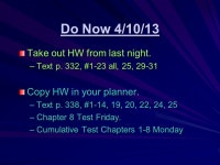–Text p. 332, #1-23 all, 25, Copy HW in your planner. –Text p. 338, #1-14, 19, 20, 22, 24, 25 –Chapter. -  ppt download