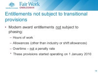 Rights & Responsibilities under the Fair Work Act 2009 Kingsford Legal Centre – Employment Law Network Date: 19 February 2013... 