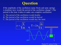 Physics 101: Lecture 19, Pg 1 Physics 101: Lecture 19 Elasticity and Oscillations II Exam III. -  ppt download